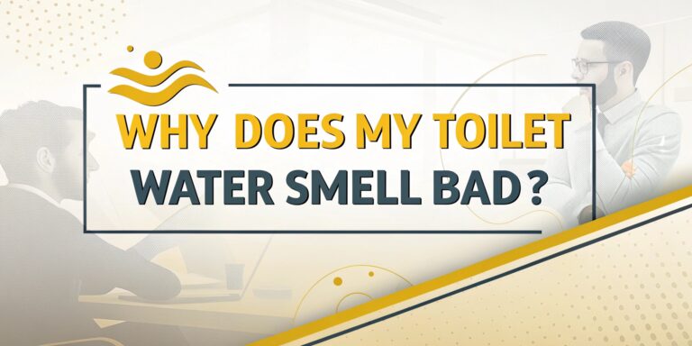 Why Does My Toilet Water Smell Bad? Understanding the Root Cause and How to Fix It